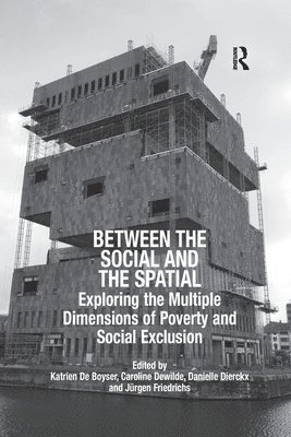 Katrien De Boyser, Jürgen Friedrichs, Jurgen Friedrichs, Caroline Dewilde - Between the Social and the Spatial, Häftad