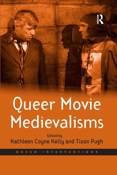 Tison Pugh, Kathleen Coyne Kelly - Queer Movie Medievalisms, Häftad
