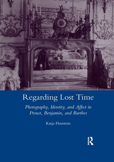 Katja Haustein - Regarding Lost Time, Häftad