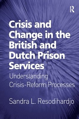 bokomslag Crisis and Change in the British and Dutch Prison Services