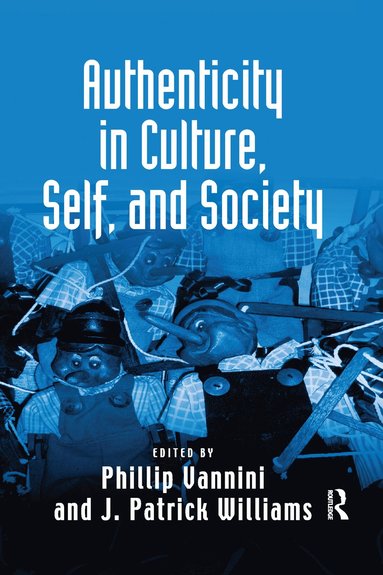 bokomslag Authenticity in Culture, Self, and Society