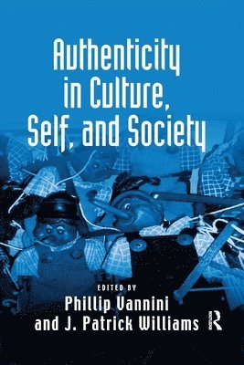 Authenticity in Culture, Self, and Society 1
