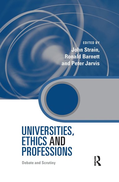 bokomslag Universities, Ethics and Professions