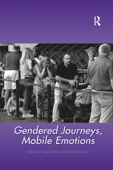 bokomslag Gendered Journeys, Mobile Emotions