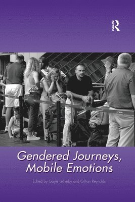 Gendered Journeys, Mobile Emotions