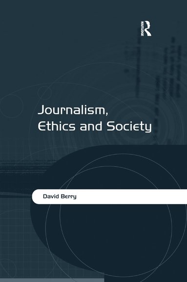 bokomslag Journalism, Ethics and Society