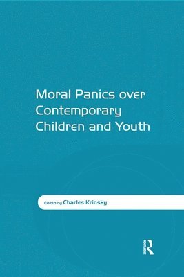 bokomslag Moral Panics over Contemporary Children and Youth