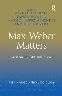 bokomslag Max Weber Matters