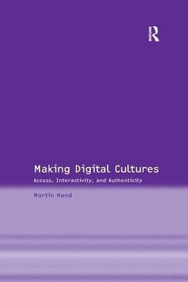 Martin Hand - Making Digital Cultures, Häftad