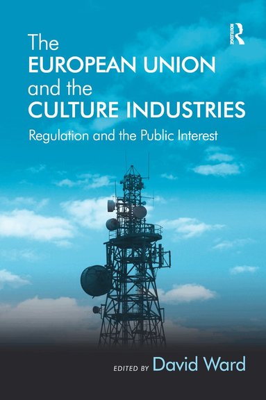 David Ward - European Union and the Culture Industries, Häftad