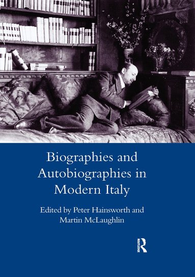 Martin McLaughlin - Biographies and Autobiographies in Modern Italy: a Festschrift for John Woodhouse, Häftad