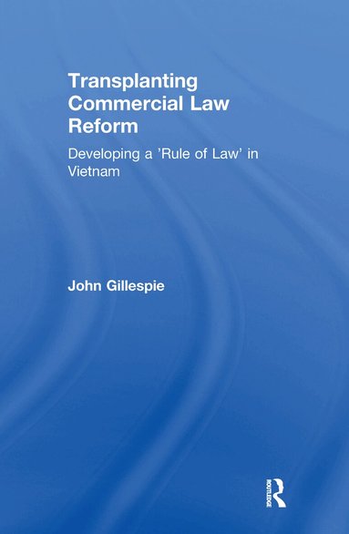 John Gillespie - Transplanting Commercial Law Reform, Häftad