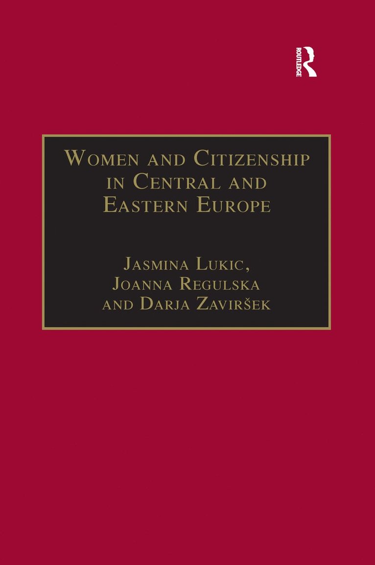 Joanna Regulska, Jasmina Lukic - Women and Citizenship in Central and Eastern Europe, Häftad