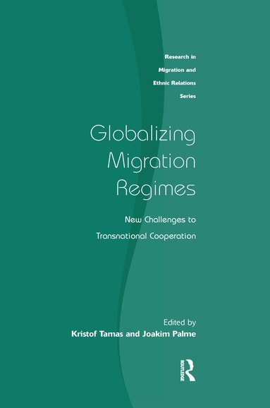 Kristof Tamas, Joakim Palme - Globalizing Migration Regimes, Häftad