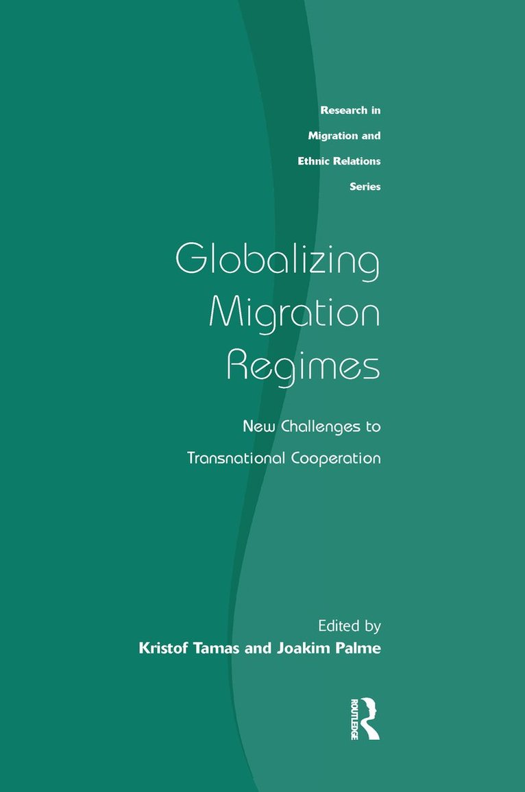 Kristof Tamas, Joakim Palme - Globalizing Migration Regimes, Häftad