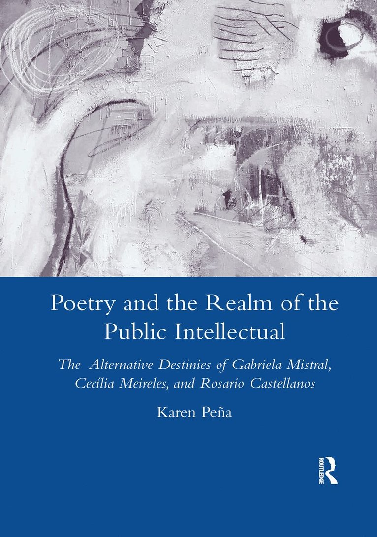 Karen Pena - Poetry and the Realm of the Public Intellectual, Häftad