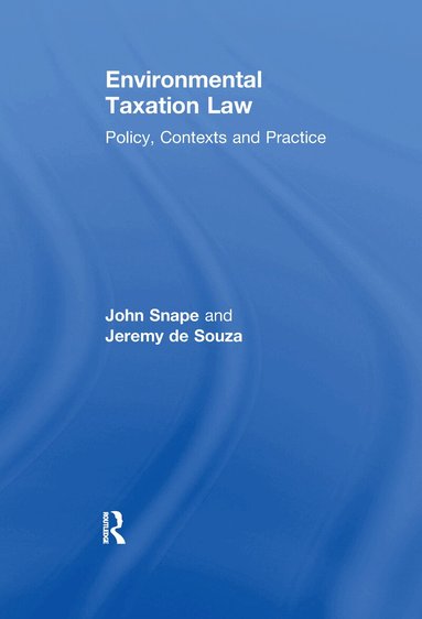 John Snape, Jeremy de Souza - Environmental Taxation Law, Häftad