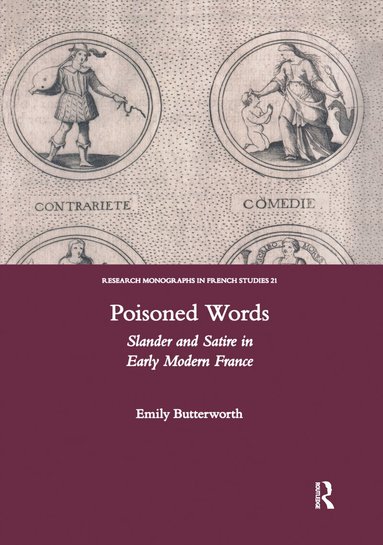 Emily Butterworth - Poisoned Words: Slander and Satire in Early Modern France, Häftad