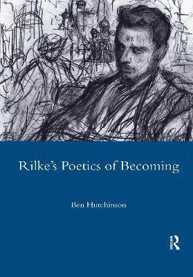 Rainer Maria Rike, 1893-1908: Poetry as Process - A Poetics of Becoming 1