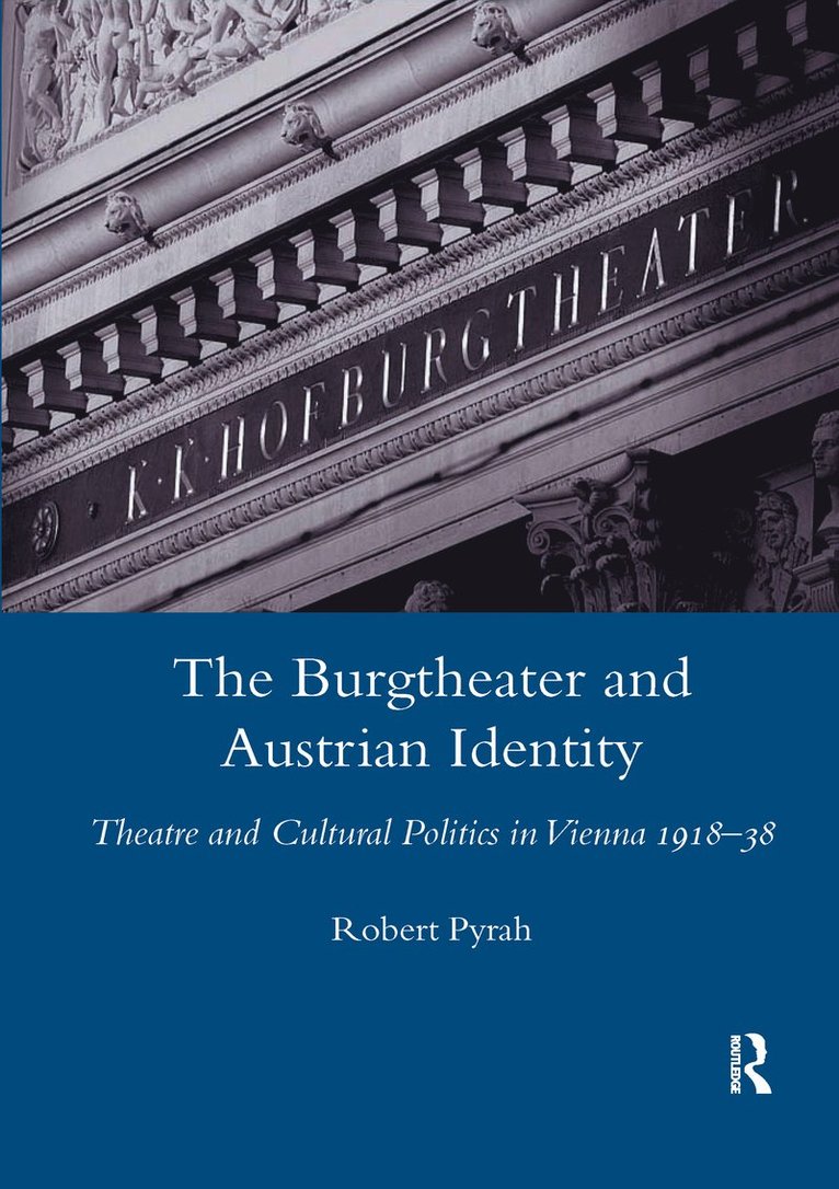 Robert Pyrah - Burgtheater and Austrian Identity, Häftad