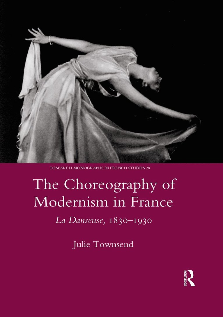 Julie Townsend - Choreography of Modernism in France, Häftad