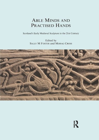 Sally M. Foster, Morag Cross - Able Minds and Practiced Hands, Häftad