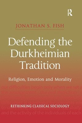 Defending the Durkheimian Tradition 1