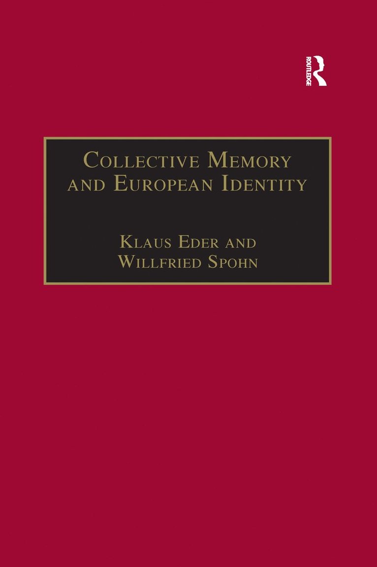 Collective Memory and European Identity 1