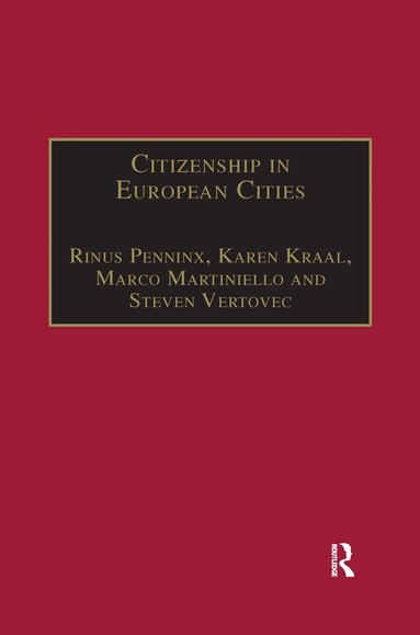 Karen Kraal, Steven Vertovec, Rinus Penninx - Citizenship in European Cities, Häftad
