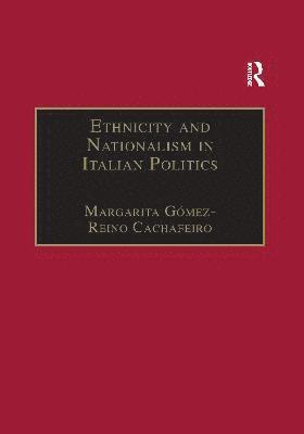 bokomslag Ethnicity and Nationalism in Italian Politics