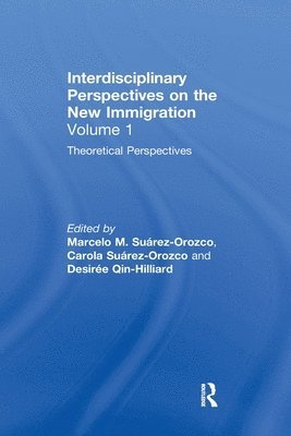 Marcelo M. Suárez-Orozco, Carola Suárez-Orozco, Desirée Qin-Hilliard, Marcelo M. Suarez-Orozco, Carola Suarez-Orozco, Desiree Qin-Hilliard - Theoretical Perspectives, Häftad