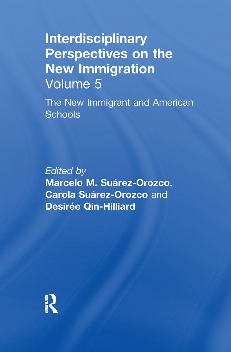 Marcelo M. Suárez-Orozco, Carola Suárez-Orozco, Desirée Qin-Hilliard, Marcelo M. Suarez-Orozco, Carola Suarez-Orozco, Desiree Qin-Hilliard - New Immigrants and American Schools, Häftad