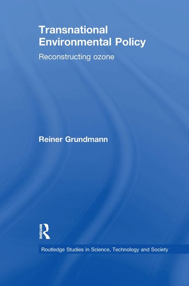 Reiner Grundmann - Transnational Environmental Policy, Häftad