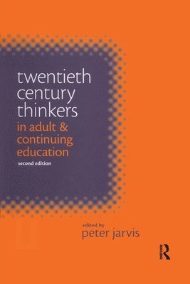 bokomslag Twentieth Century Thinkers in Adult and Continuing Education