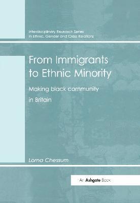 Lorna Chessum - From Immigrants to Ethnic Minority, Häftad