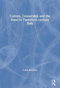 bokomslag Culture, Censorship and the State in Twentieth-century Italy
