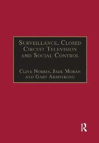 bokomslag Surveillance, Closed Circuit Television and Social Control