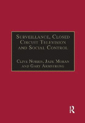 Clive Norris, Jade Moran - Surveillance, Closed Circuit Television and Social Control, Häftad
