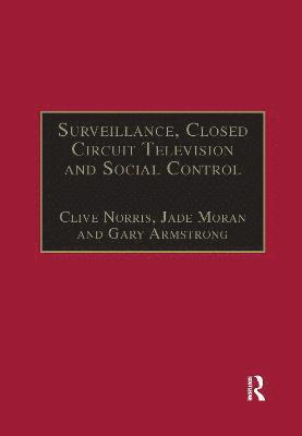 Surveillance, Closed Circuit Television and Social Control 1