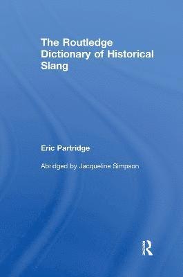 Eric Partridge - Routledge Dictionary of Historical Slang, Häftad