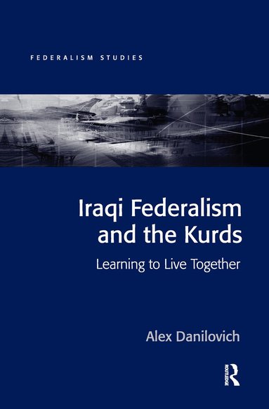 Alex Danilovich - Iraqi Federalism and the Kurds, Häftad