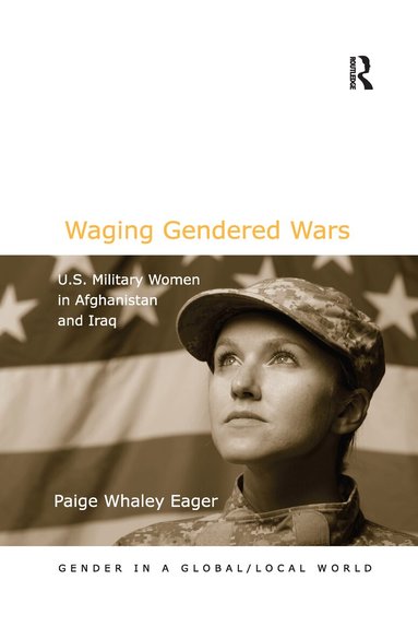Paige Whaley Eager - Waging Gendered Wars, Häftad