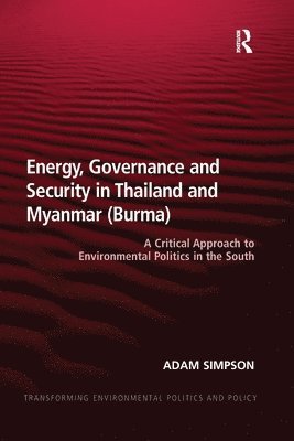 bokomslag Energy, Governance and Security in Thailand and Myanmar (Burma)