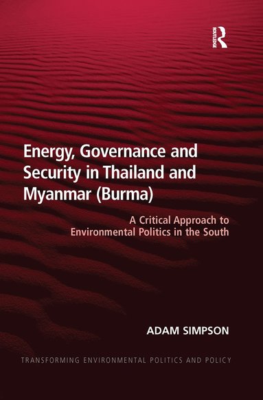 bokomslag Energy, Governance and Security in Thailand and Myanmar (Burma)