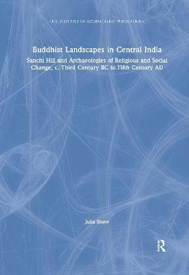 Buddhist Landscapes in Central India 1