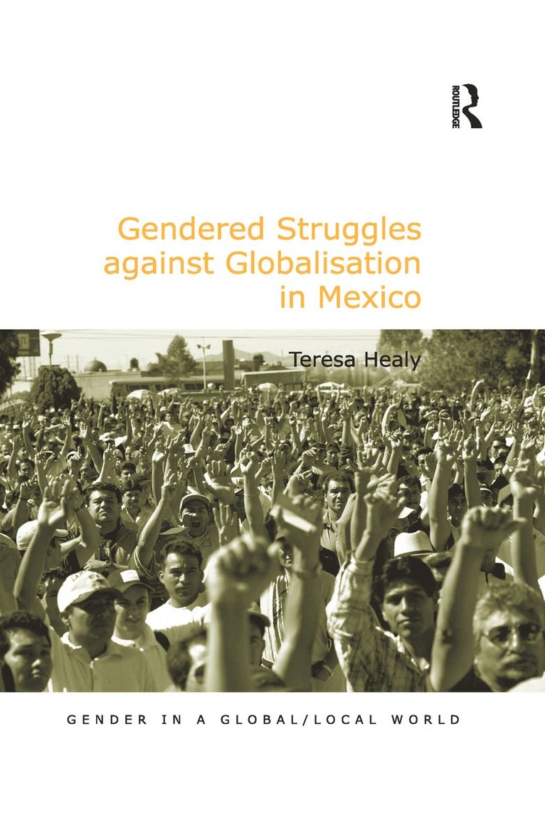 Gendered Struggles against Globalisation in Mexico 1