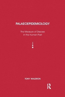 Tony Waldron - Palaeoepidemiology, Häftad