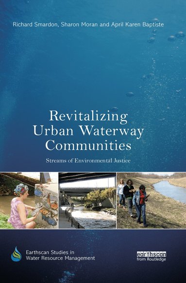 Richard Smardon, Sharon Moran, April Karen Baptiste - Revitalizing Urban Waterway Communities, Häftad