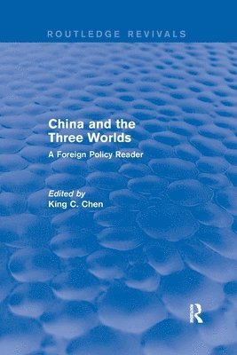 China and the Three Worlds: A Foreign Policy Reader 1