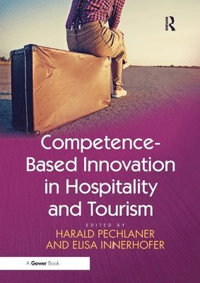 bokomslag Competence-Based Innovation in Hospitality and Tourism